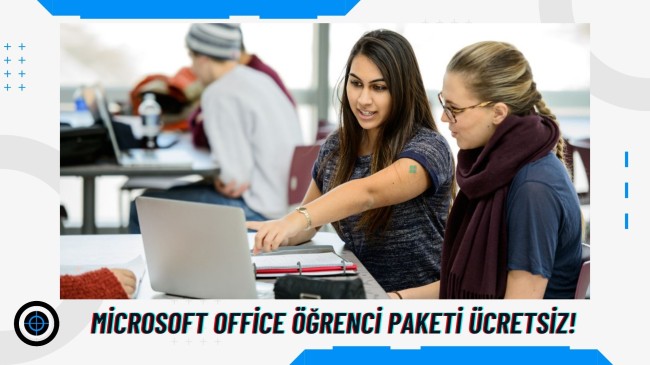Microsoft Office Öğrenci Paketi Ücretsiz!